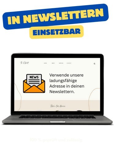 Nutze unsere ladungsfähige Adresse in deinen Newslettern