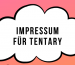 Impressum für tentary