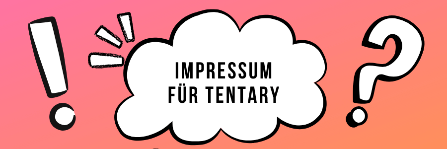 Impressum für tentary