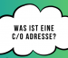Was ist eine c/o Adresse?
